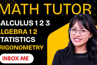 tutor math, calculus 1,2,3, statistics, algebra, discrete, trigonometry
