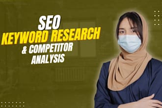provide SEO keyword research with detailed competitor analysis