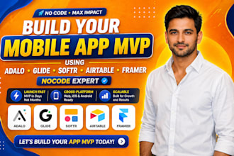 build your mobile app mvp using adalo glide softr airtable framer nocode expert