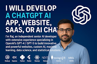develop a chatgpt ai app, website, saas, or ai chatbot