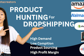 do product hunting or research for ebay and  walmart
