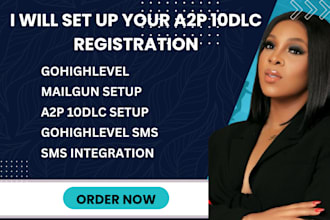 set up a2p 10dlc registration and SMS compliance for gohighlevel and mailgun