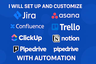 setup and customize jira, confluence, clickup, asana, trello and pipedrive