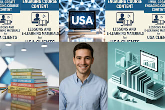 create engaging course content,lessons,ande learning materials for USA clients