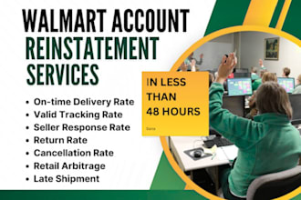 reinstate walmart suspended account in 48 hours, guaranty approval