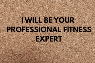 be your professional online fitness coach and personal trainer
