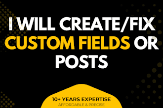 create or fix custom post and custom fields in wordpress