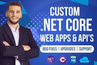 build custom database driven web applications on dotnet core, web api, mvc