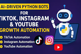ai driven python bots for tiktok, instagram, youtube growth automation
