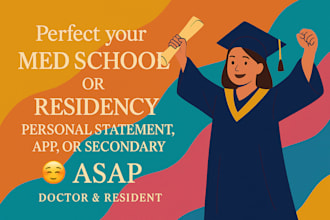 perfect your med school or residency personal statement, app, or secondary asap