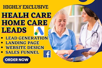 generate health care leads home care leads elderly care leads home care website