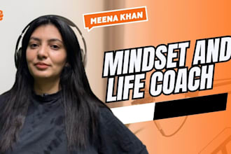 be your mindset and life coach