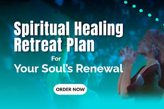design a personalized spiritual healing retreat plan for your souls renewal