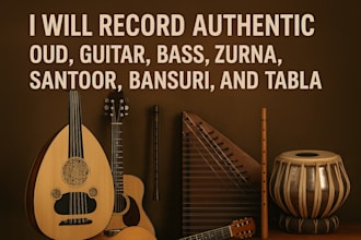 record authentic oud, guitar, bass, zurna, santoor, bansuri and table