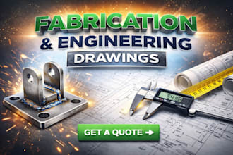 ga and fabrication drawings for manufacturing