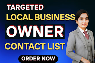 collect targeted local business leads and small business leads for you