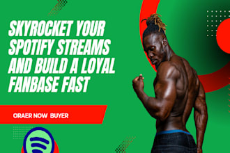 skyrocket your spotify streams and build a loyal fanbase fast