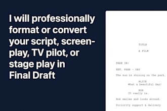 professionally format or convert your script, screenplay, or TV pilot