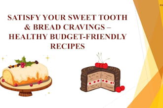budget friendly healthy desserts and bread at home