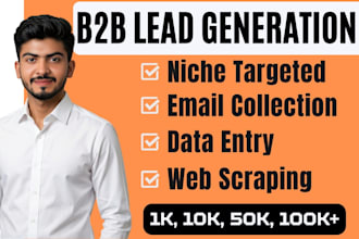 do b2b lead generation, data enrichment, email list scraping and web scraping