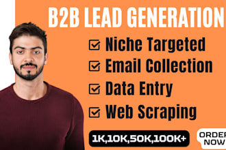 do b2b lead generation, data enrichment, email list scraping and web scraping