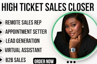 be your high ticket sales closer appointment setter to close b2b deals