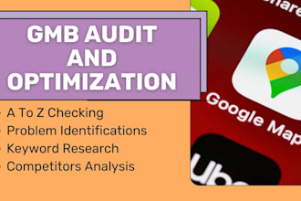 do gmb audit and fully optimize google business profile for local SEO