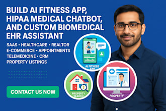 build ai fitness app, hipaa medical chatbot, and custom biomedical ehr assistant