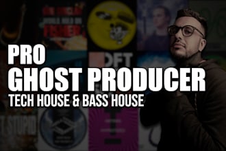 be your pro ghost producer for tech house, bass house