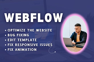 optimize or fix webflow website, edit template or fix responsive issues