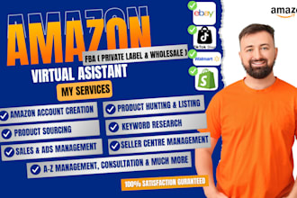 be your expert amazon fba consultant, and virtual assistant