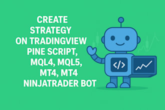create strategy on tradingview pinescript, mql4, mql5, mt5, mt4, ninjatrader bot