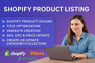 do shopify product listing, uploading, adding and collection management