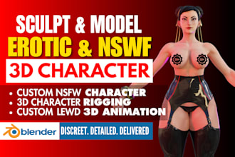 do custom erotic sculpting nsfw 3d character, vam and animate with blender
