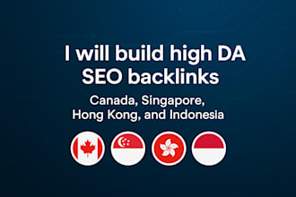 build high da SEO backlinks for canada, singapore, hong kong, indonesia