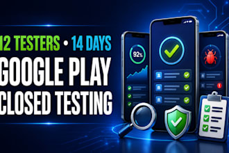 provide 12 testers for google play closed testing