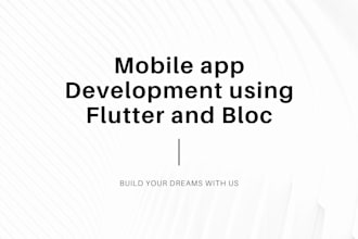 build your mobile app by using flutter and bloc