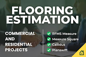 be providing commercial and residential flooring estimates for bidders