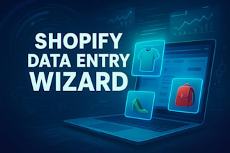 do fast shopify data entry or virtual assistant