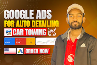 setup and manage google ads for auto detailing and car towing services