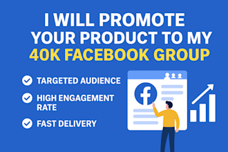 promote your product to my 40k facebook group