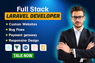 be your full stack laravel website developer for custom php website development