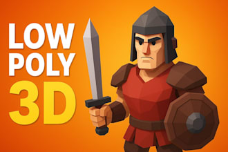 create low poly 3d models for games, web, or animation