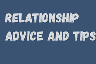 give relationship advice and dating tips
