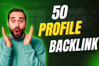 create 50 profile backlinks on top authority sites for your business or brand