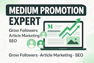 grow medium followers with article promotion medium content writing marketing