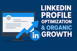 linkedin profile optimization and organic growth