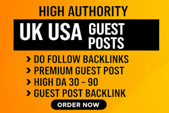 do premium guest post uk usa guest post backlink  high da UK and USA blog