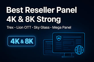 provide best reseller panel like strong 8k, trex, lion ott, sky glass mega pane