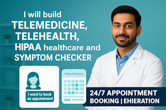 build telemedicine, telehealth, hipaa healthcare and symptom checker apps